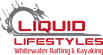 Liquid Lifestyles Whitewater Rafting & Kayaking